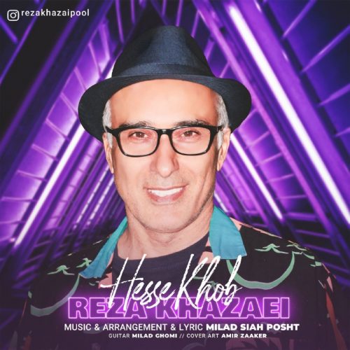 Reza Khazaei   –  Hese khob